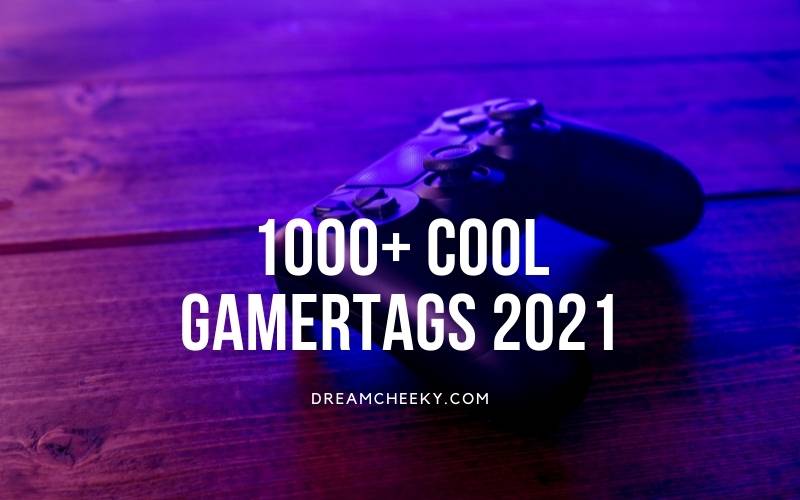 1000+ Cool Gamertags 2022[Good, Cool, Funny] (1)