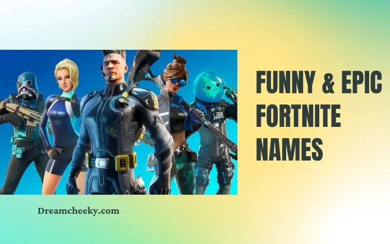 Funny & Epic Fortnite Names