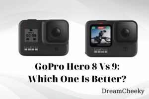 GoPro 8 Vs 9 Which Is Better For You In 2022