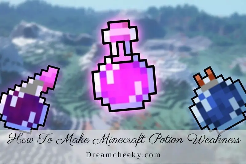 How To Make Minecraft Potion Weakness: Top Full Guide 2022