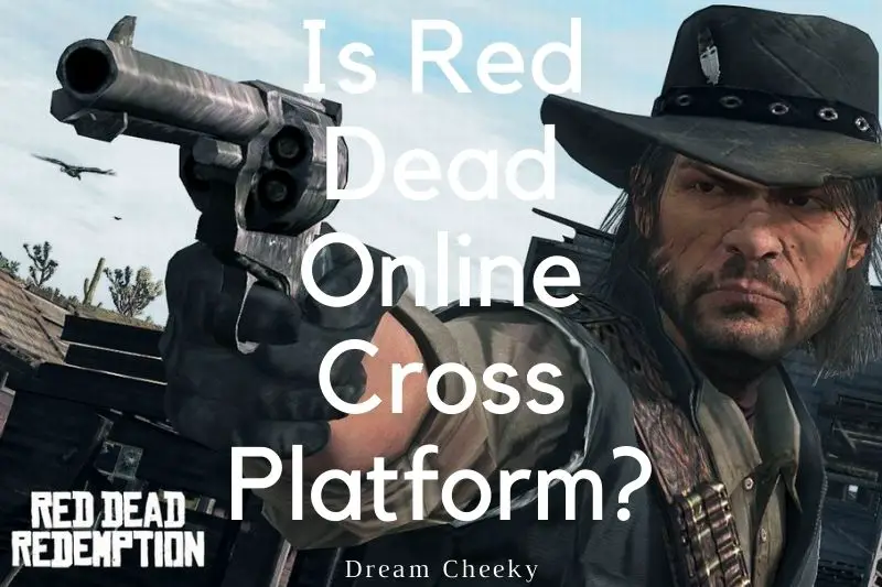 Is Red Dead Online Cross Platform Top Full Guide 2022