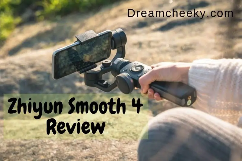 Zhiyun Smooth 4 Review 2022: Is It A Good Choice?