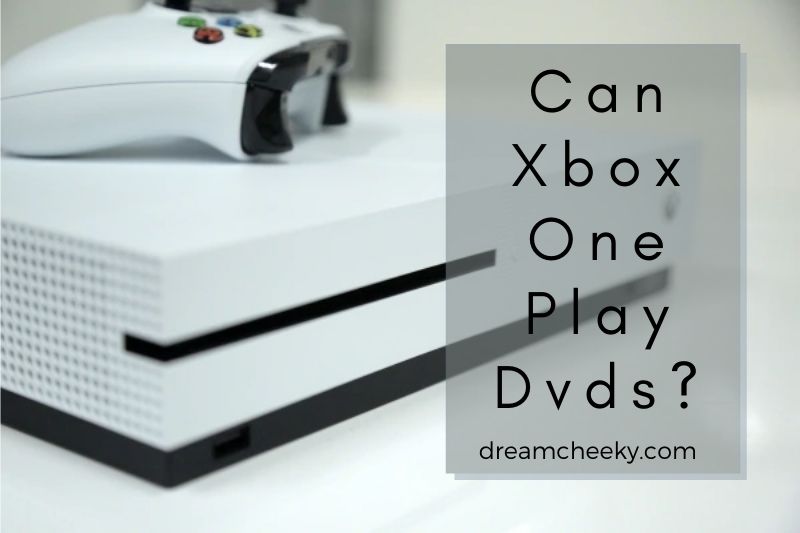Can Xbox One Play Dvds 2022