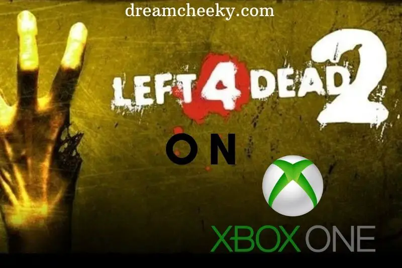 Can You Play Left 4 Dead 2 On Xbox One 2022?