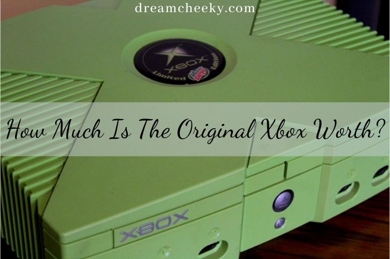 How Much Is The Original Xbox Worth 2022?