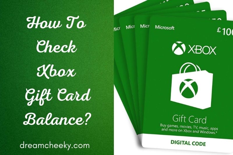 How To Check Xbox Gift Card Balance 2022?