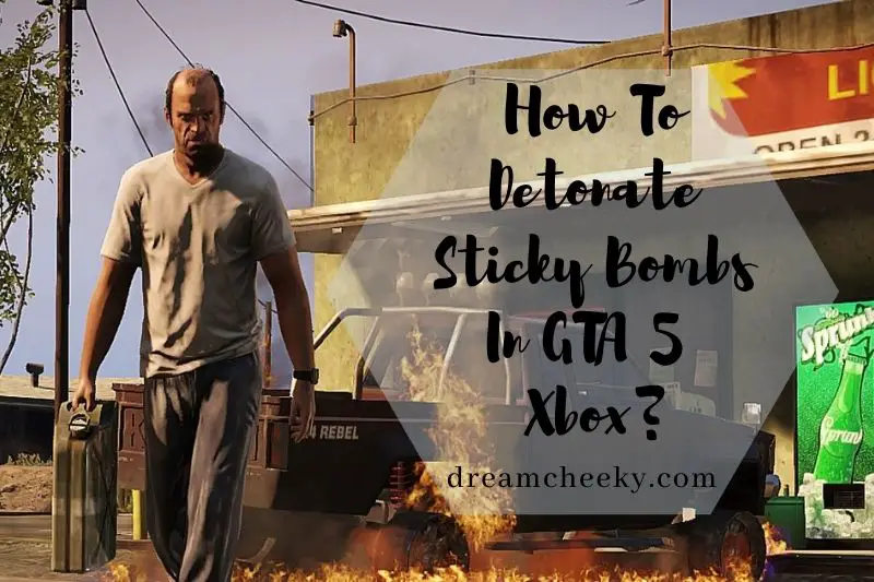 How To Detonate Sticky Bombs In GTA 5 Xbox, PS4, PC?