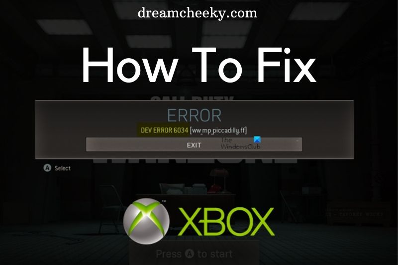 How To Fix Dev Error 6034 Xbox?