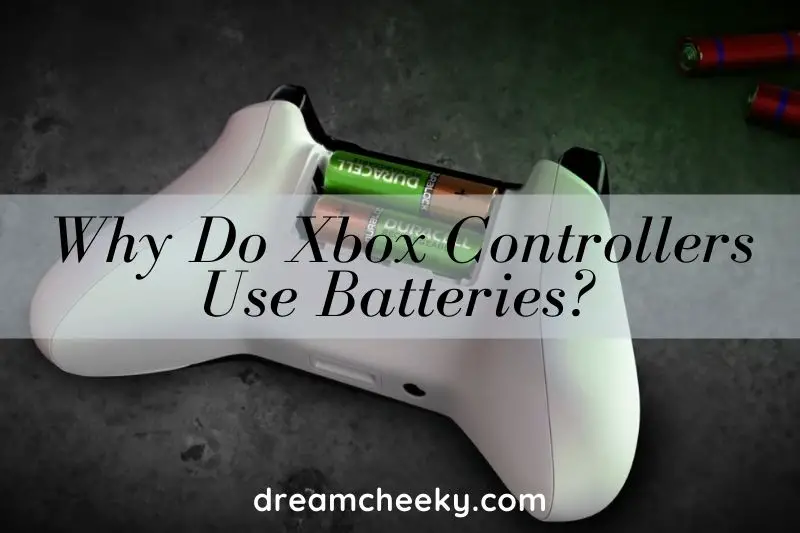 Why Do Xbox Controllers Use Batteries 2022