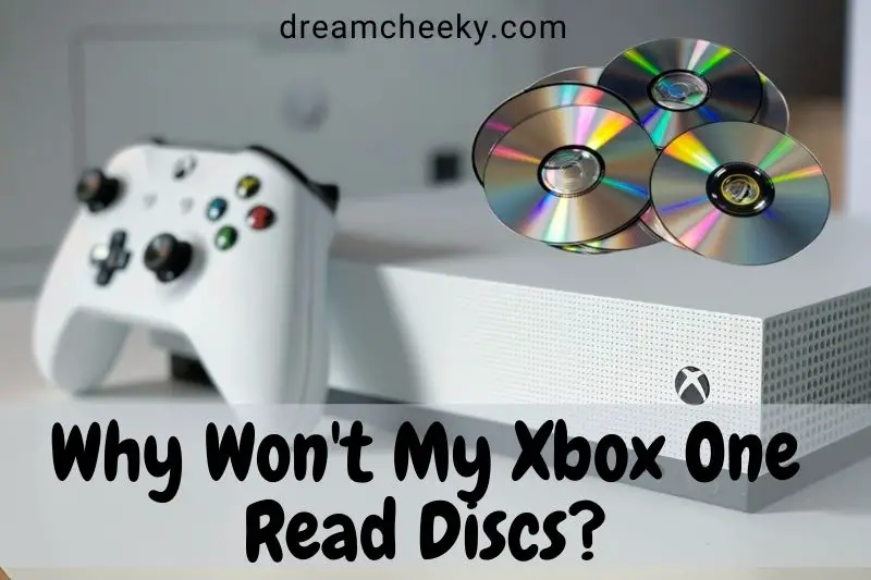Why Won't My Xbox One Read Discs? Top Solutions 2022