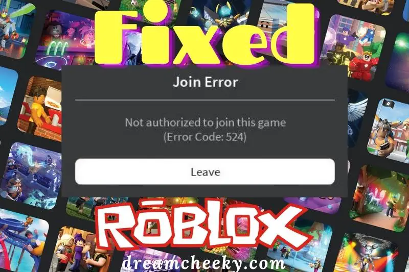 How To Fix Error 524 Roblox 2022: Top Full Guide