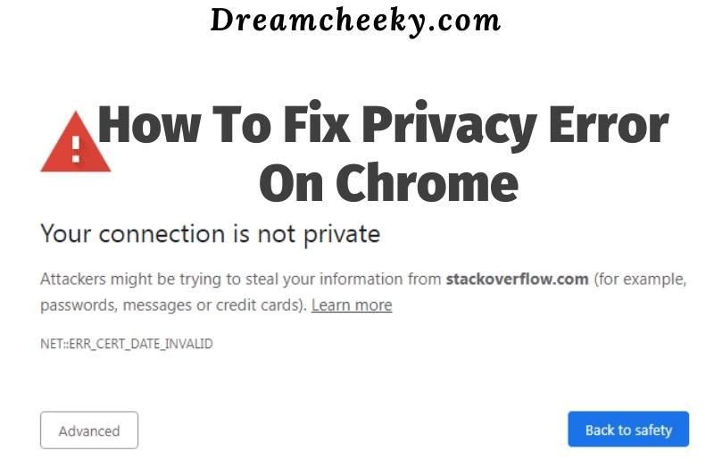 How To Fix Privacy Error On Chrome 100% Working 2022