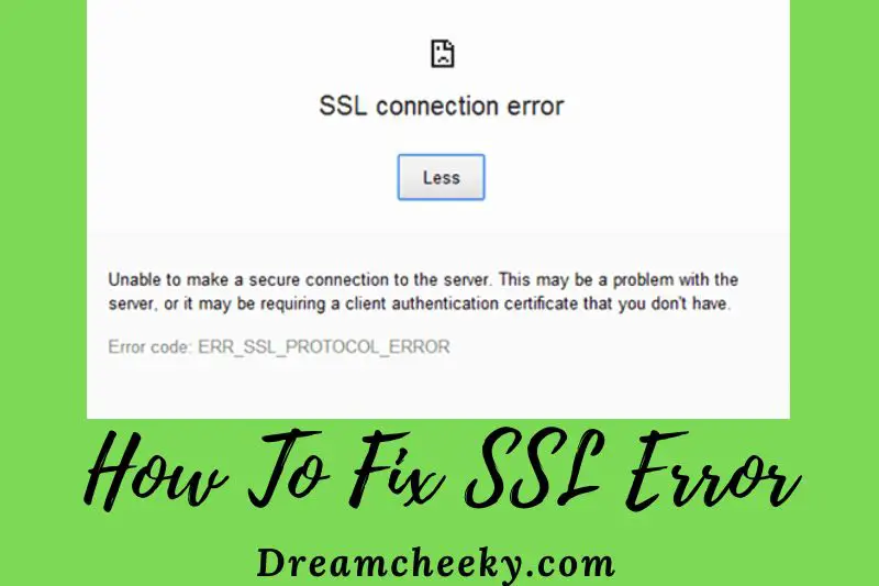 How To Fix SSL Error 2022: Top Full Guide For You