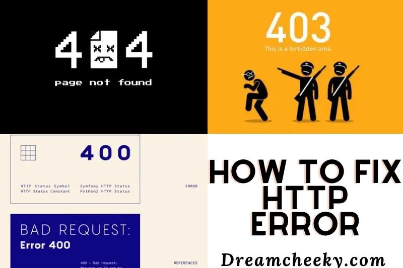 How to fix HTTP Error 404, 403 & 400 2022: Top Full Guide