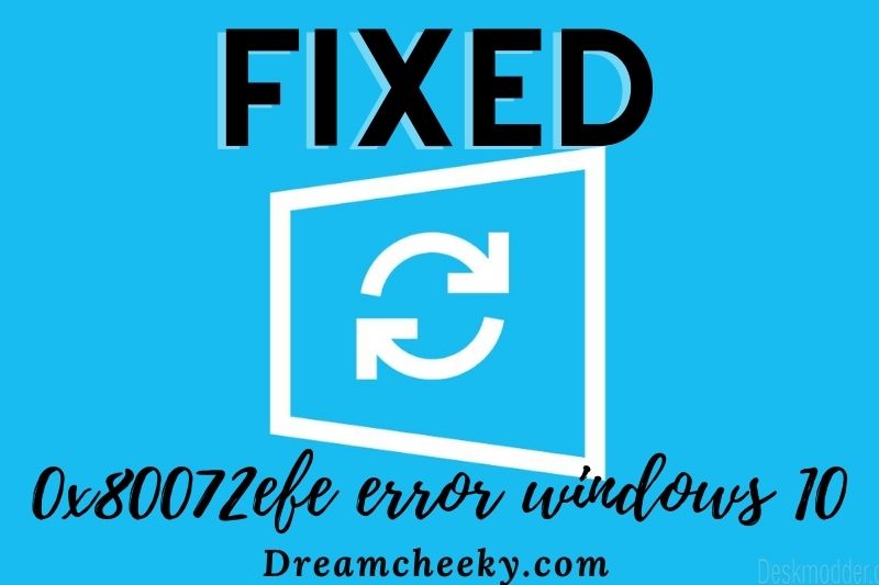 How to fix 0x80072efe error windows 10